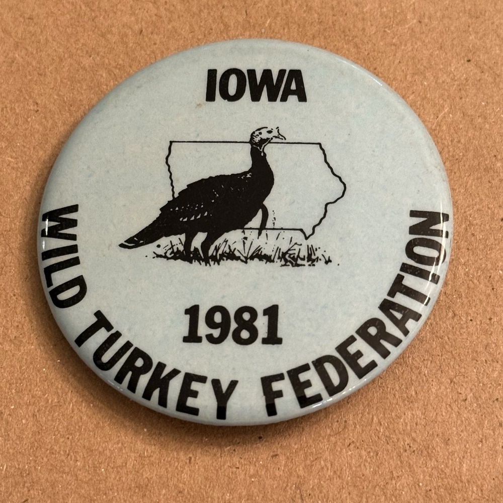 Iowa Wild Turkey Federation 1981 Vintage Pinback Button Pin Round Circle